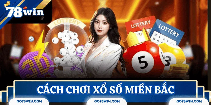 cach-choi-xo-so-mien-bac