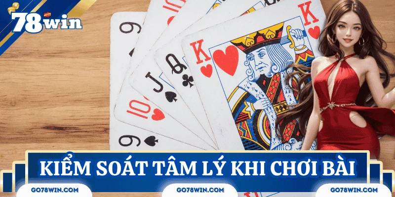 cach-danh-bai-tien-len-kiem-soat-tam-ly