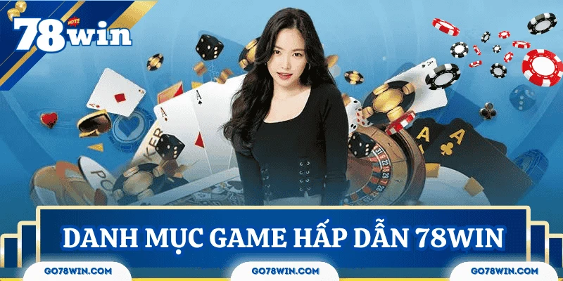gioi-thieu-78win-danh-muc-game-hap-dan