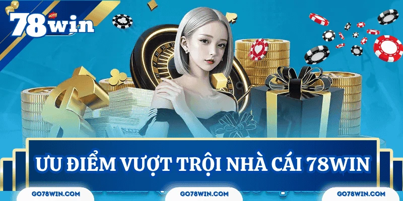 gioi-thieu-78win-uu-diem-nha-cai
