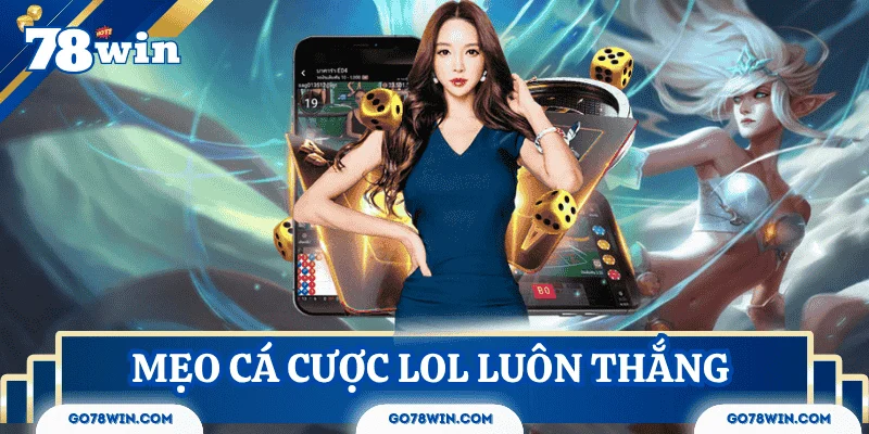 meo-ca-cuoc-lol