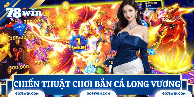 meo-choi-ban-ca-long-vuong