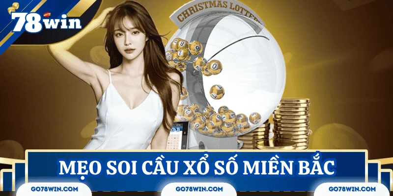meo-soi-cau-xo-so-mien-bac