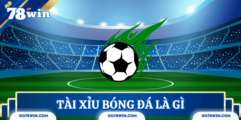 tai-xiu-bong-da-la-gi