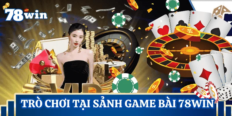 tro-choi-tai-sanh-game-bai-78win